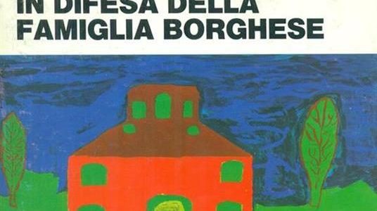 Berger, In difesa della famiglia borghese