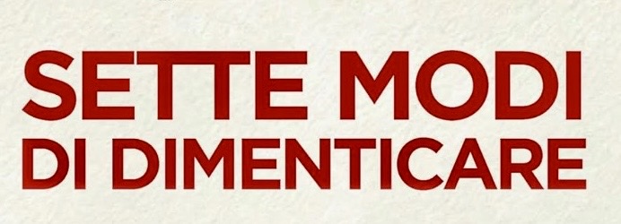 Aleida Assmann, Sette modi di dimenticare