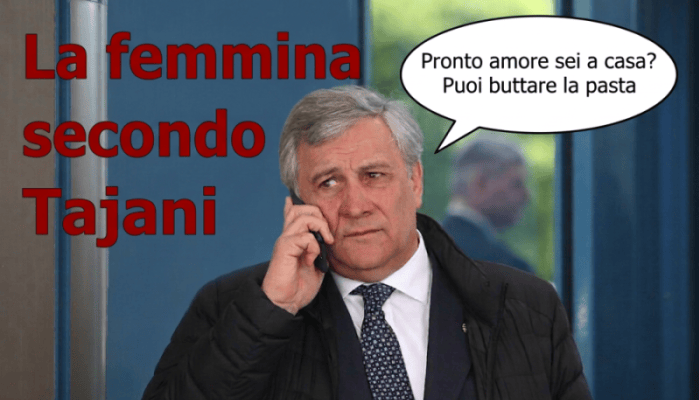 La femmina secondo Tajani